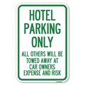 Signmission Hotel Parking Only All Others Towed Sign Heavy-Gauge Aluminum Sign, 12" x 18", A-1218-23899 A-1218-23899